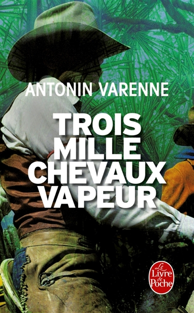 Trois mille chevaux-vapeur d_ Antonin Varenne
