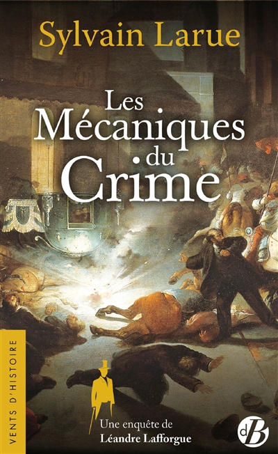 PREMIÈRES LIGNE #118 : Les mécaniques du crime, Sylvain Larue