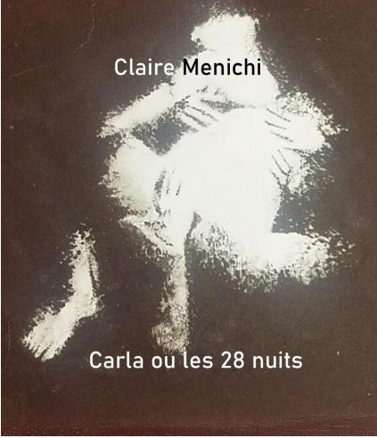 Premières lignes # 157 : Carla ou les 28 nuits, Claire Menichi