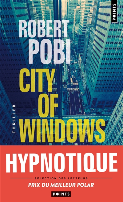 Premières Lignes #165 : City of the windows, Robert Pobi