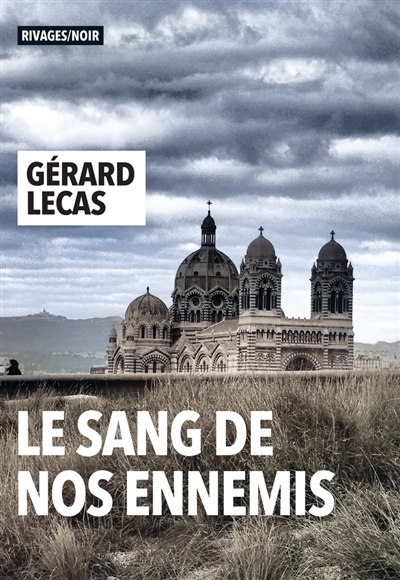 Première Lignes #181 : Le sang de nos ennemis, Gérard Lecas