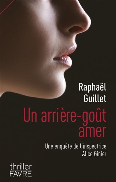 Premières lignes #193 : Un arrière-goût amer, Raphaël Guillet